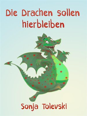 cover image of Die Drachen sollen hierbleiben